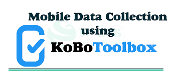 Mobile Data Collection using ODK and KoboToolbox Training Course